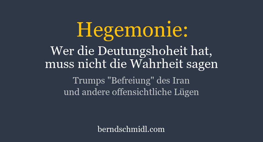 Hegemonie: Wer die Deutungshoheit hat, muss nicht die Wahrheit sagen